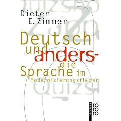 Deutsch und anders. Die Sprache im Modernisierungsfieber.
