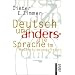 Deutsch und anders. Die Sprache im Modernisierungsfieber.
