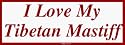 I Love My Tibetan Mastiff Bumper Sticker