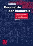 Geometrie der Raumzeit - Eine mathematische Einf&uuml;hrung in die Relativit&auml;tstheorie - Rainer Oloff