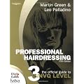Professional Hairdressing: The Official Guide to S/NVQ Level 3 (Habia City & Guilds)