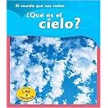 Que es el Cielo?/ What is the Sky? (HEINEMANN LEE Y APRENDE/HEINEMANN READ AND LEARN (SPANISH)) (Translation) (Reinforced Hardcover)