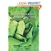 The Kitchen Garden Grower's Guide: A practical vegetable and herb garden encyclopedia