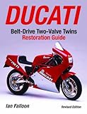 Ducati Belt-Drive Two-Valve Twins Motorcycle Restoration Guide