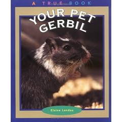 Your Pet Gerbil (True Books: Animals)