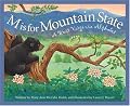 M is for Mountain State: A West Virginia Alphabet Edition 1. (Discover America State By State. Alphabet Series)