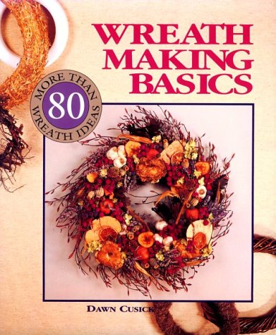 wreath making basics more than 80 wreath ideas