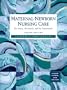 Maternal-Newborn Nursing Care: The Nurse, the Family, and the Community with Disk