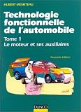 Technologie fonctionnelle de l'automobile tome 1  le moteur et ses auxiliaires