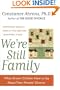 We're Still Family: What Grown Children Have to Say About Their Parents' Divorce