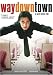 DVD : Waydowntown