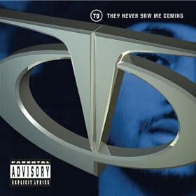 They Never Saw Me Coming [Explicit]