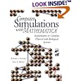 Computer Simulations with Mathematica (R): Explorations in Complex Physical and Biological...