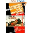The Economic Transformation of the Soviet Union, 1913-1945 by R. W. Davies, Mark Harrison, and S. G. Wheatcroft