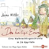 Produkt-Bild: Der heilige Erwin: Eine Weihnachtsgeschichte.: Eine Weihnachtsgeschichte in 24 Kapiteln