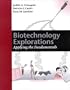 Biotechnology Explorations: Applying the Fundamentals