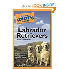 The Complete Idiot's Guide to Labrador Retrievers, 2nd Edition