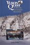 Yukon Quest: The 1,000 Mike Dog Sled Race through the Yukon and Alaska
