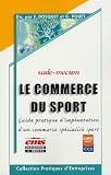 Revue EMS  / Le commerce du sport : Guide pratique d'implantation d'un commerce spécialisé sport