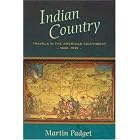 Click here to buy Indian Country: Travels in the American Southwest, 1840-1935 by Martin Padget.