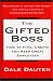 The Gifted Boss: How to Find, Create and Keep Great Employees
