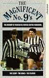 VHS : The Magnificent No. 9s - The History Of Newcastle United Centre Forwards