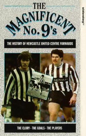 VHS : The Magnificent No. 9s - The History Of Newcastle United Centre Forwards
