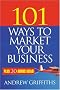 101 Ways to Market Your Business