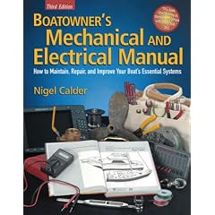 Boatowner's Mechanical and Electrical Manual: How to Maintain, Repair, and Improve Your Boat's Essential Systems (Boatowners)