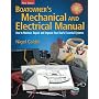 Boatowner's Mechanical and Electrical Manual: How to Maintain, Repair, and Improve Your Boat's Essential Systems (Boatowners)