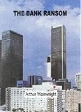 The Bank Ransom