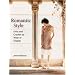 Romantic Style: Knits And Crochet to Wear or Display