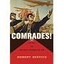 Comrades!: A History of World Communism
