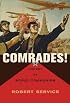 Comrades!: A History of World Communism