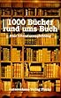 Tausend (1000) B�cher rund ums Buch