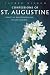 Confessions of St. Augustine: Spirtual Meditations and Divine Insights (Sacred Wisdom)
