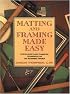 Matting and Framing Made Easy