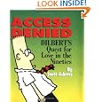 Access Denied: Dilbert's Quest for Love in the Nineties (Dilbert) by Scott Adams