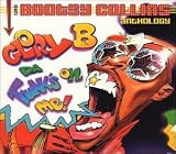 Glory B Da Funks on Me! The Bootsy Collins Anthology