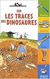 Sur les traces des dinosaures Sur les traces des dinosaures