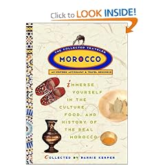 Morocco: The Collected Traveler: An Inspired Anthology and Travel Resource