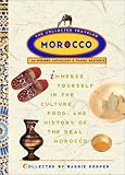 Morocco: The Collected Traveler: An Inspired Anthology and Travel Resource (The Collected Traveler)