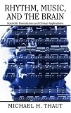 Rhythm, Music, and the Brain: Scientific Foundations and Clinical Applications (Studies on New Music Research)