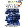 Rhythm, Music, and the Brain: Scientific Foundations and Clinical Applications (Studies on New Music Research) by Michael Thaut