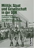 Produkt-Bild: Milit&auml;r, Staat und Gesellschaft in der DDR. Forschungsfelder, Ergebnisse, Perspektiven