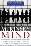 The McKinsey Mind: Understanding and Implementing the Problem-Solving Tools and Management Techniques of the World`s Top Strategic Consulting Firm