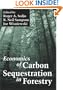Economics of Carbon Sequestration in Forestry (Critical Reviews in Environmental Science & Technology)