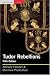 The Tudor Rebellions (Seminar Studies In History)