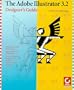 The Adobe Illustrator 3.2 Designer's Guide (Sybex Macintosh library)