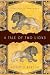 A Tale of Two Lions: A Novel